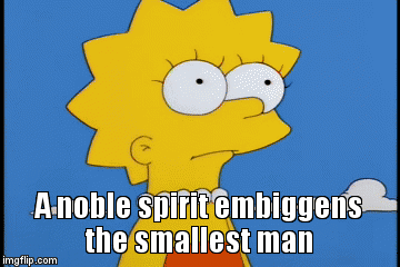 A Noble Spirit Embiggens the Smallest Man - Lisa The Iconoclast